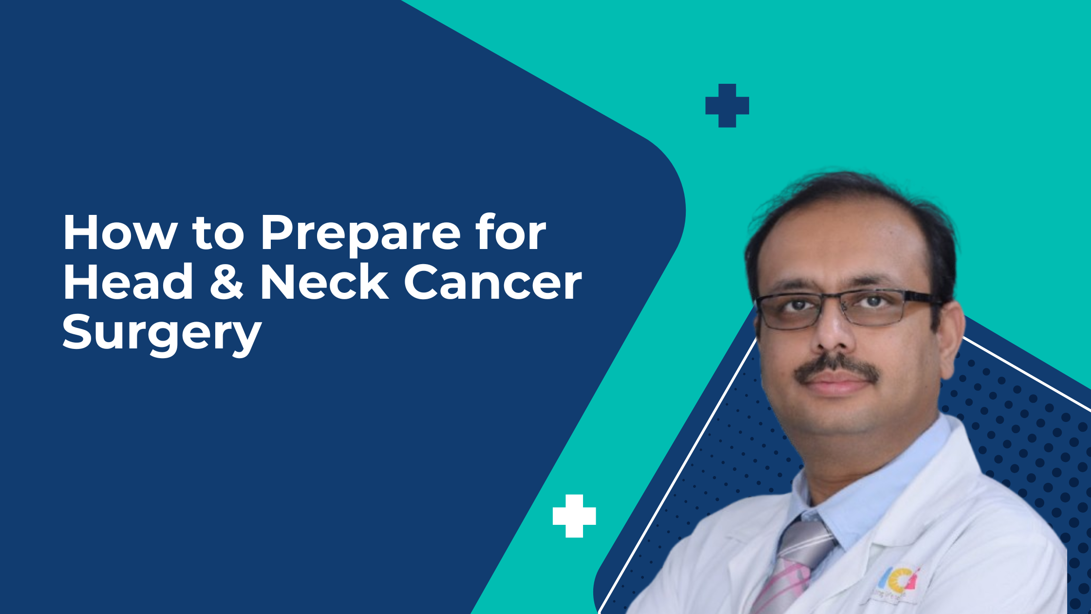 How to Prepare for Head & Neck Cancer Surgery