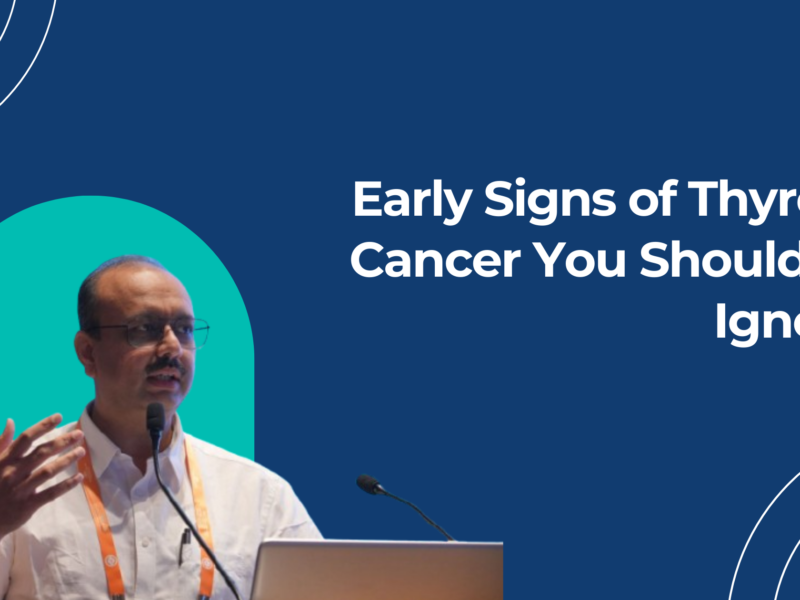 Early Signs of Thyroid Cancer You Shouldn’t Ignore