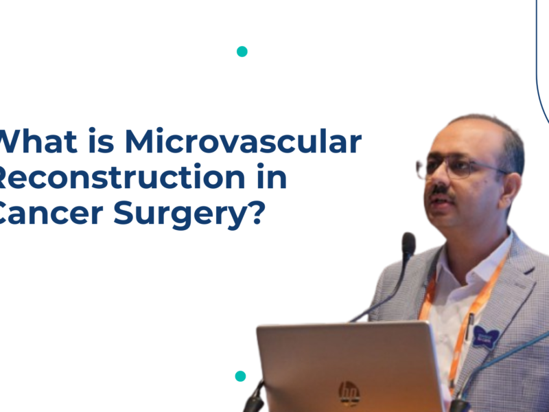 What is Microvascular Reconstruction in Cancer Surgery?