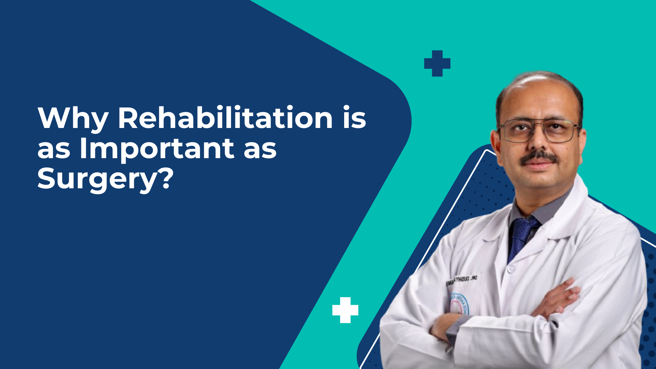 Why Rehabilitation is as Important as Surgery?